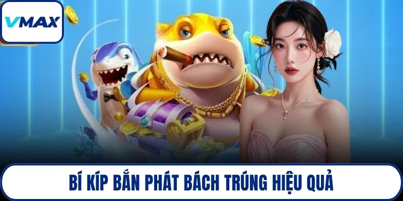 Bí kíp bắn phát bách trúng hiệu quả