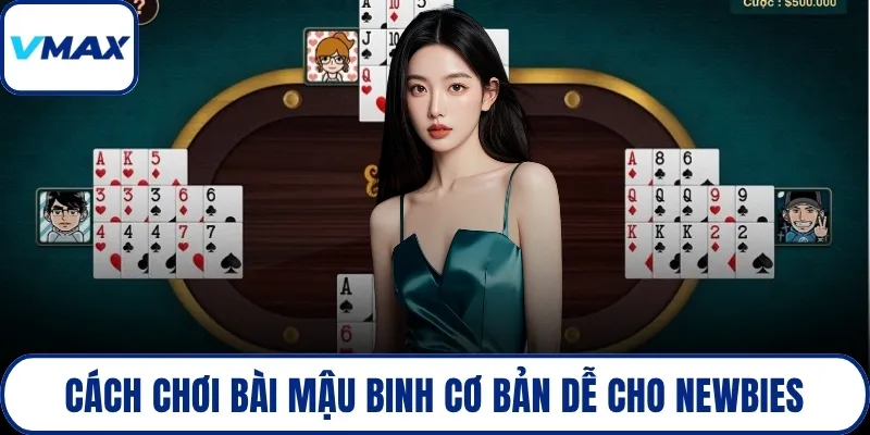 Cách chơi bài mậu binh cơ bản dễ cho newbies