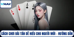cách chơi bài tấn