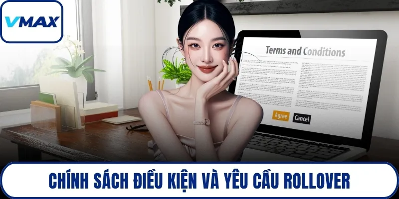 Chính sách điều kiện và yêu cầu rollover
