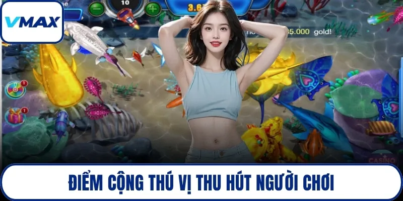 Điểm cộng thú vị thu hút người chơi