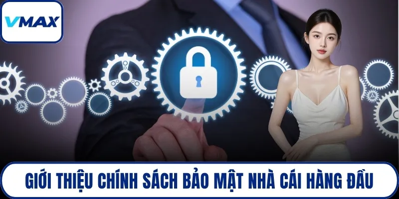 Giới thiệu chính sách bảo mật nhà cái hàng đầu