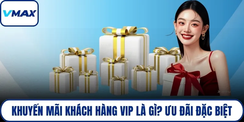 khuyến mãi khách hàng vip