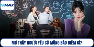 mơ thấy người yêu cũ