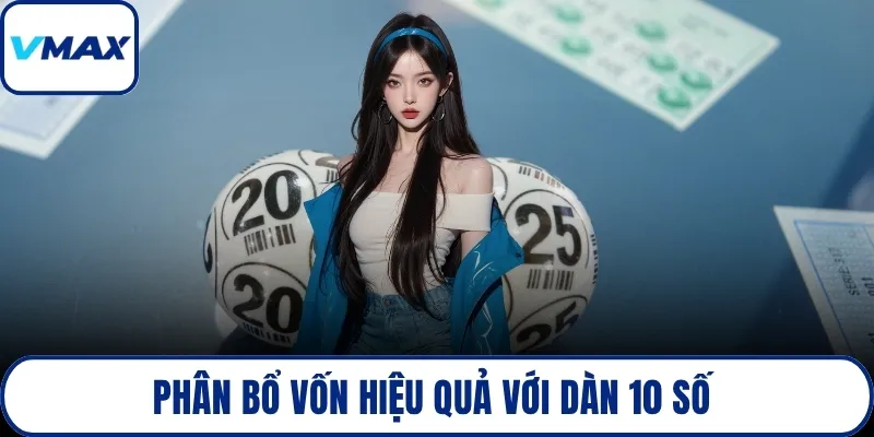 Phân bổ vốn hiệu quả với dàn 10 số 