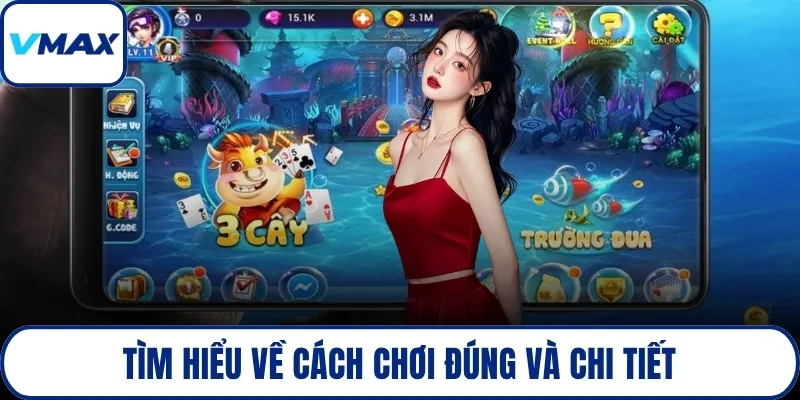 Tìm hiểu về cách chơi đúng và chi tiết