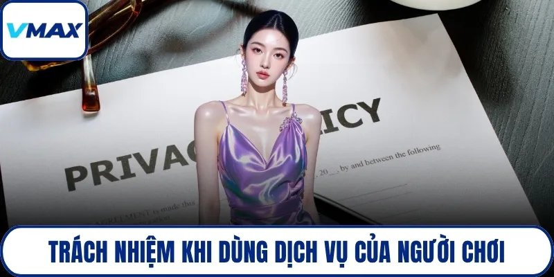 Trách nhiệm khi dùng dịch vụ của người chơi