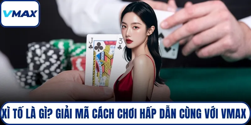 xì tố là gì